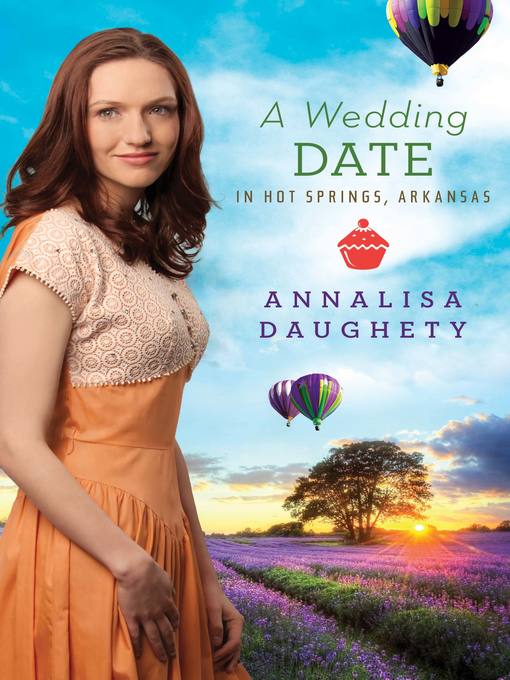 Title details for Wedding Date in Hot Springs, Arkansas by Annalisa Daughety - Available